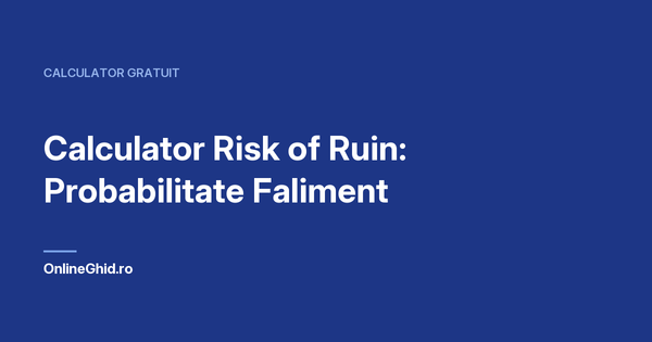 Copertă articol OnlineGhid.ro: Calculator Risk of Ruin: Probabilitate Faliment