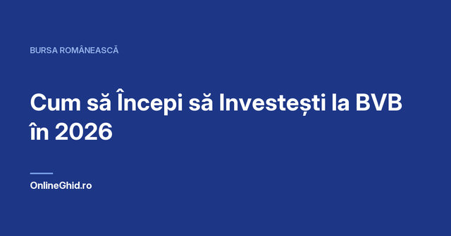 Copertă articol OnlineGhid.ro: Cum să Începi să Investești la BVB în 2026