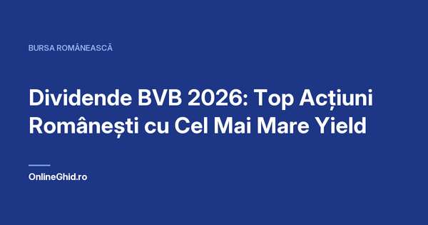 Copertă articol OnlineGhid.ro: Dividende BVB 2026: Top Acțiuni Românești cu Cel Mai Mare Yield