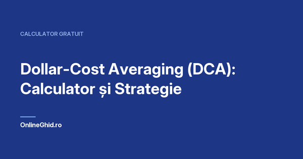 Copertă articol OnlineGhid.ro: Dollar-Cost Averaging (DCA): Calculator și Strategie