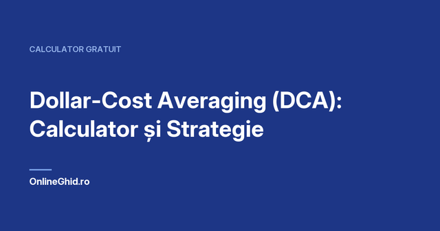Copertă articol OnlineGhid.ro: Dollar-Cost Averaging (DCA): Calculator și Strategie